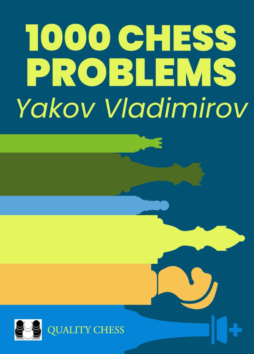 999 Chess Problems by Yakov Vladimirov (hardcover) - 999 Chess Problems by Yakov Vladimirov (hardcover)