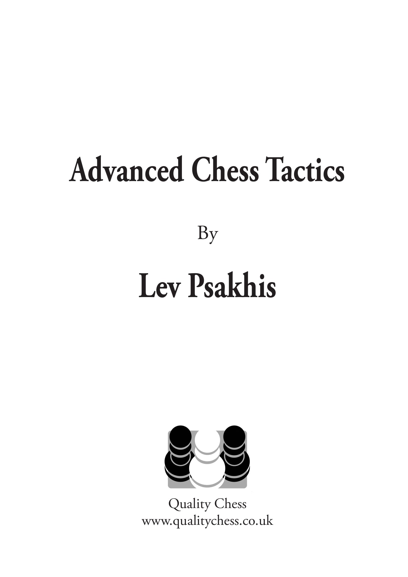Advanced Chess Tactics - by Lev Psakhis (twarda okładka) - Advanced Chess Tactics - by Lev Psakhis (twarda okładka)