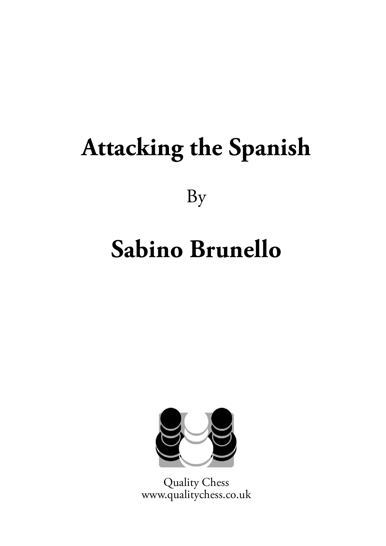 Attacking the Spanish by Sabino Brunello (miękka okładka) - Attacking the Spanish by Sabino Brunello (miękka okładka)