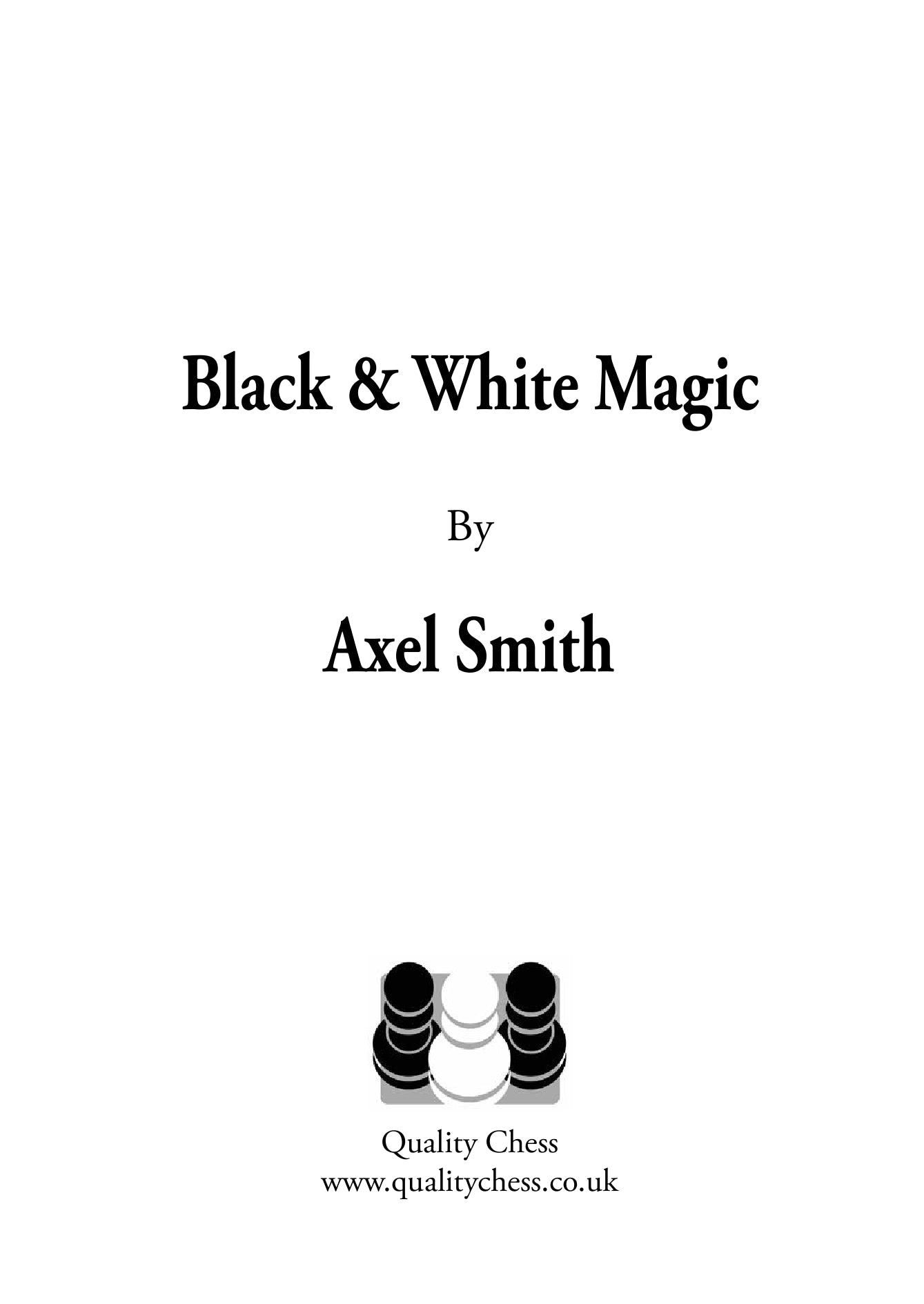 Black and White Magic by Axel Smith (hardcover) - Black and White Magic by Axel Smith (hardcover)