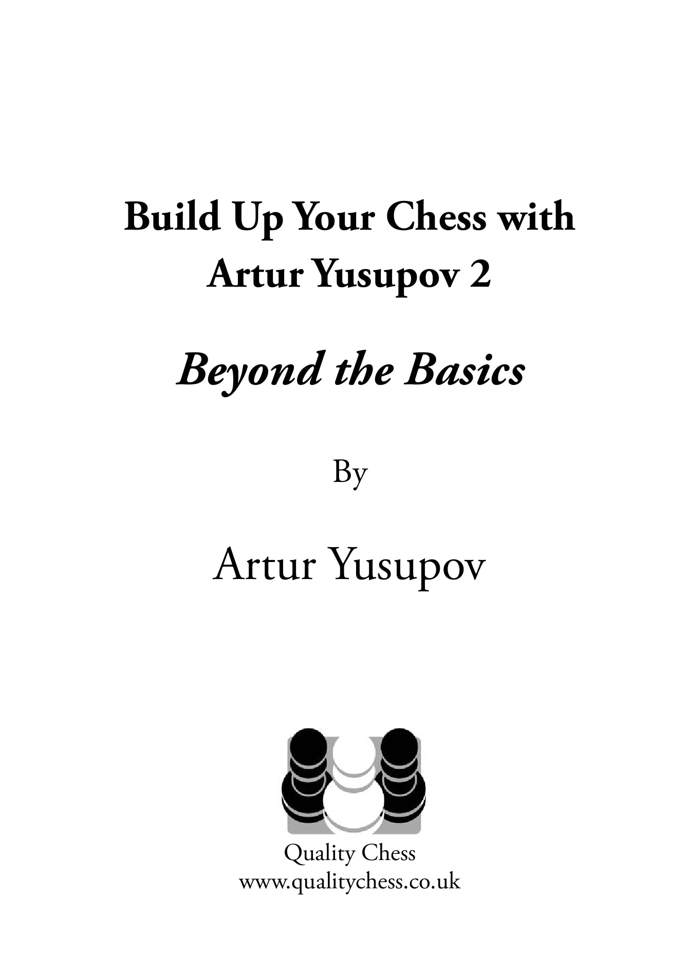 «Build up your Chess 2», de Artur Yusupov (tapa dura) - «Build up your Chess 2», de Artur Yusupov (tapa dura)