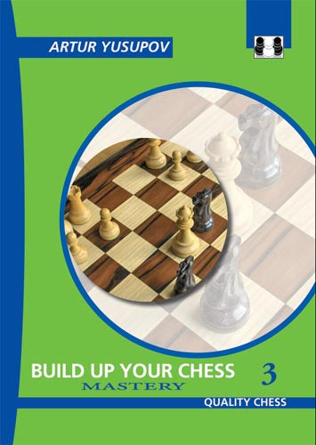 Build up your Chess 3 Mastery (hardcover) by Artur Yusupov - 98f2b2d450d531c12788bea9ed02a5c3