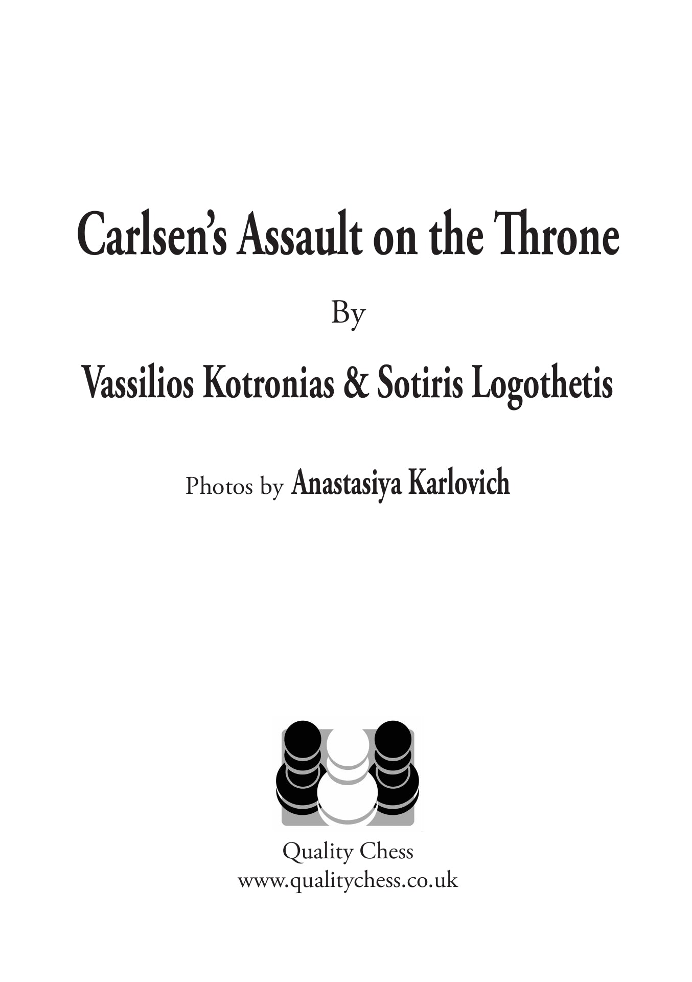 «El asalto de Carlsen al trono», de Vassilios Kotronias y Sotiris Logothetis (tapa dura) - «El asalto de Carlsen al trono», de Vassilios Kotronias y Sotiris Logothetis (tapa dura)