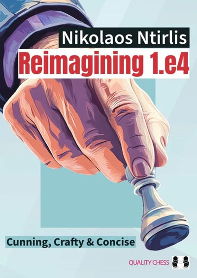 Reimagining 1.e4 by Nikolaos Ntirlis (softcover) - b57aa1f7a0b7d38f781dc8b06e01b083