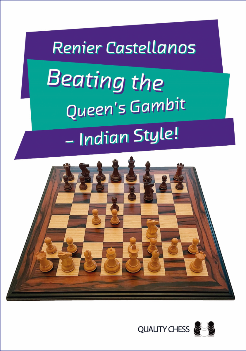 Beating the Queen's Gambit - Indian Style! by Renier Castellanos (hardcover) - Beating the Queen's Gambit - Indian Style! by Renier Castellanos (hardcover)