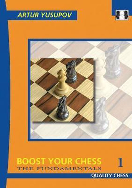 «Boost Your Chess 1: The Fundamentals», de Artur Yusupov (tapa blanda) - «Boost Your Chess 1: The Fundamentals», de Artur Yusupov (tapa blanda)