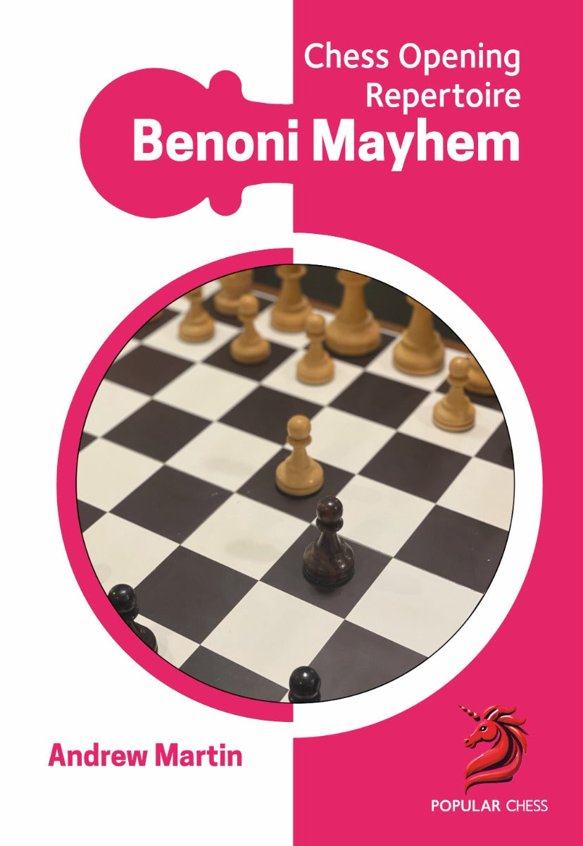 Chess Opening Repertoire: Benoni Mayhem by Andrew Martin (twarda okładka) - Chess Opening Repertoire: Benoni Mayhem by Andrew Martin (twarda okładka)