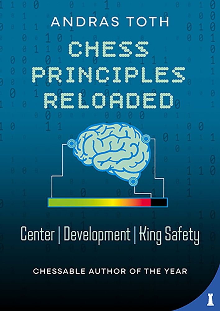 «Chess Principles Reloaded», de Andras Toth (tapa blanda) - «Chess Principles Reloaded», de Andras Toth (tapa blanda)