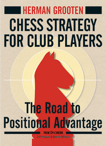 Estrategia de ajedrez para jugadores de club - Estrategia de ajedrez para jugadores de club