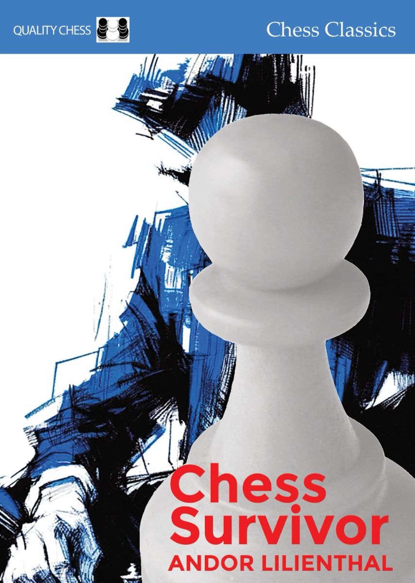 Chess Survivor by Andor Lilenthal (miękka okładka) - Chess Survivor by Andor Lilenthal (miękka okładka)