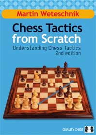 Chess Tactics from Scratch - UCT 2nd Edition by Martin Weteschnik (twarda okładka) - Chess Tactics from Scratch - UCT 2nd Edition by Martin Weteschnik (twarda okładka)