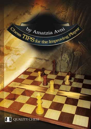 Chess Tips for the Improving Player by Amatzia Avni (miękka okładka) - Chess Tips for the Improving Player by Amatzia Avni (miękka okładka)