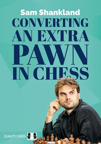 Converting an Extra Pawn in Chess by Sam Shankland (miękka okładka) - Converting an Extra Pawn in Chess by Sam Shankland (miękka okładka)