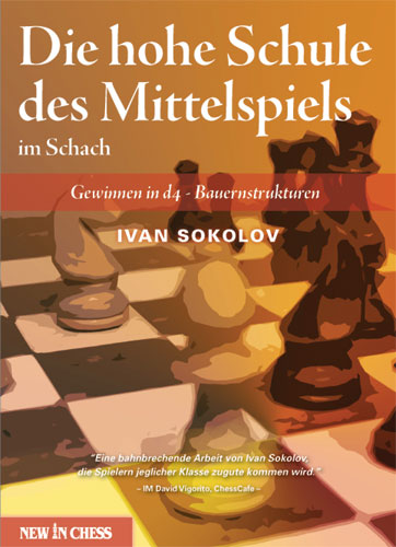 Die hohe Schule des Mittelspiels im Schach - Die hohe Schule des Mittelspiels im Schach