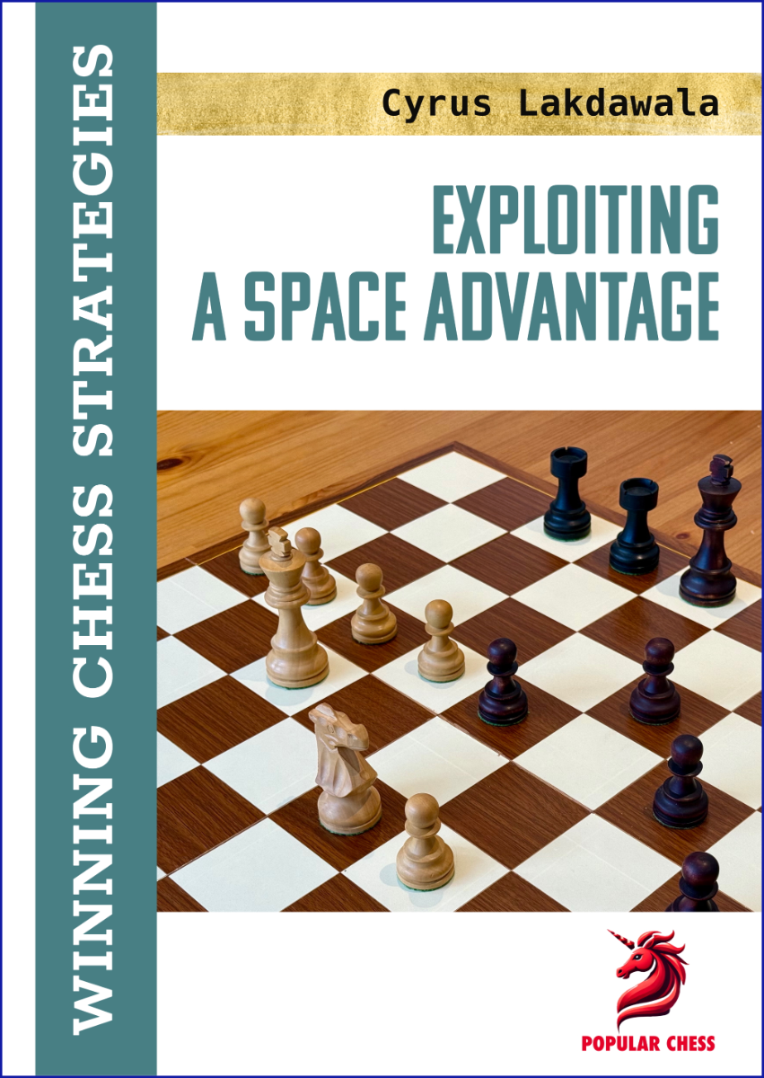 Exploiting a Space Advantage by Cyrus Lakdawala (miękka okładka) - Exploiting a Space Advantage by Cyrus Lakdawala (miękka okładka)