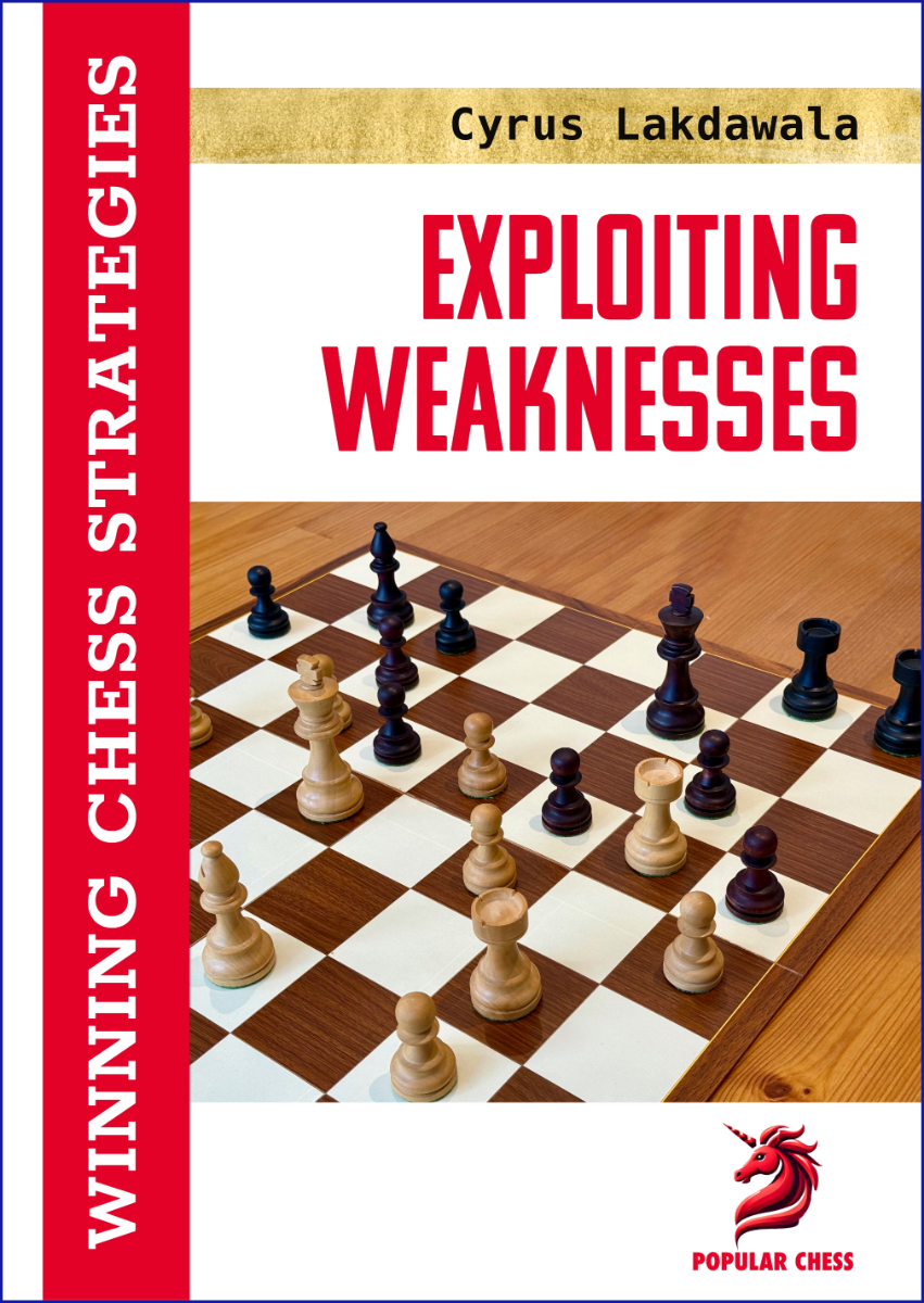 Exploiting Weaknesses by Cyrus Lakdawala (twarda okładka) - Exploiting Weaknesses by Cyrus Lakdawala (twarda okładka)