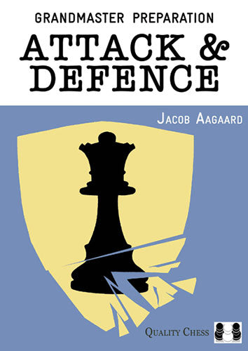 Grandmaster Preparation - Attack & Defence: Games & Exercises for Ambitious Players (twarda okładka) - Grandmaster Preparation - Attack & Defence: Games & Exercises for Ambitious Players (twarda okładka)