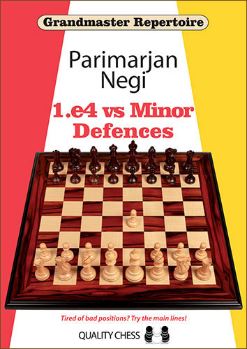Grandmaster Repertoire - 1.e4 vs Minor Defences by Parimarjan Negi (softcover) - Grandmaster Repertoire - 1.e4 vs Minor Defences by Parimarjan Negi (softcover)