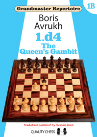 Grandmaster Repertoire 1B - 1.d4, The Queen's Gambit (HC) - Grandmaster Repertoire 1B - 1.d4, The Queen's Gambit (HC)