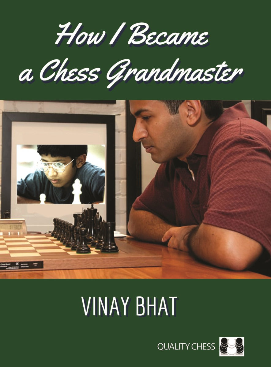 How I Became a Chess Grandmaster by Vinay Bhat (softcover) - How I Became a Chess Grandmaster by Vinay Bhat (softcover)