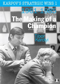 «Karpov's Strategic Wins 1 - The Making of a Champion», de Tibor Karolyi (tapa dura) - «Karpov's Strategic Wins 1 - The Making of a Champion», de Tibor Karolyi (tapa dura)