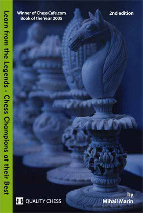 Learn from the Legends 2nd edition by Mihail Marin - Learn from the Legends 2nd edition by Mihail Marin