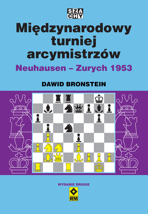 Torneo internacional de grandes maestros de Neuhausen - Zúrich 1953 (2.ª ed.) - David Bronstein - Torneo internacional de grandes maestros de Neuhausen - Zúrich 1953 (2.ª ed.) - David Bronstein