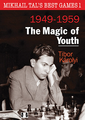 Las mejores partidas de Mijaíl Tal 1: La magia de la juventud, de Tibor Karolyi (tapa blanda) - Las mejores partidas de Mijaíl Tal 1: La magia de la juventud, de Tibor Karolyi (tapa blanda)