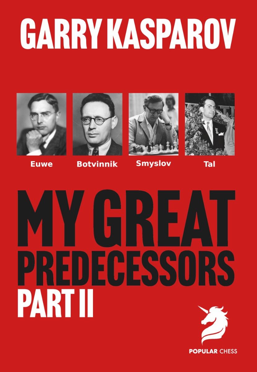 My Great Predecessors 2 Euwe, Botvinnik, Smyslov & Tal by Garry Kasparov (miękka okładka) - My Great Predecessors 2 Euwe, Botvinnik, Smyslov & Tal by Garry Kasparov (miękka okładka)
