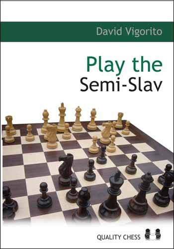 Play the Semi-Slav by David Vigorito (miękka okładka) - Play the Semi-Slav by David Vigorito (miękka okładka)