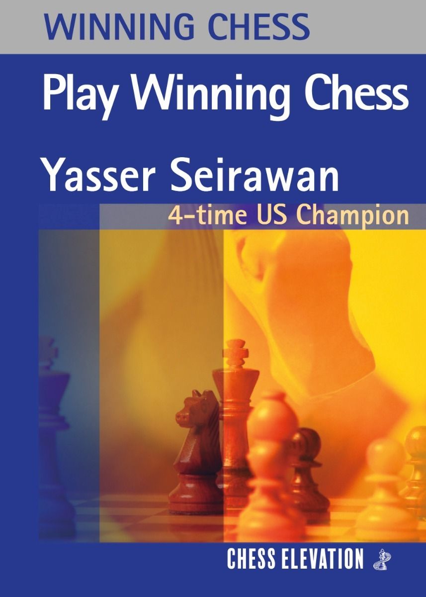 Play Winning Chess by Yasser Seirawan (twarda okładka) - Play Winning Chess by Yasser Seirawan (twarda okładka)