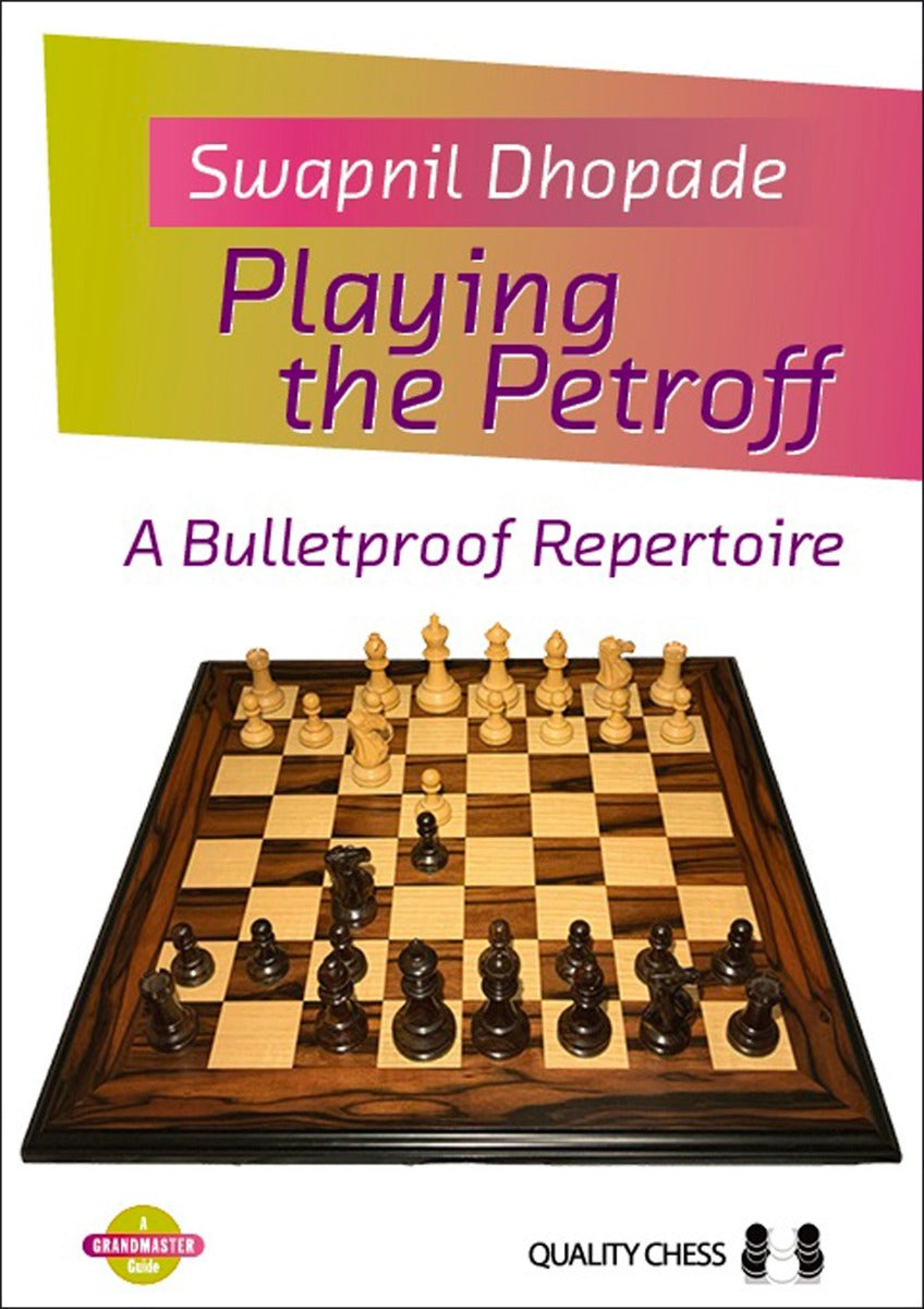Playing the Petroff by Swapnil Dhopade (softcover) - Playing the Petroff by Swapnil Dhopade (softcover)
