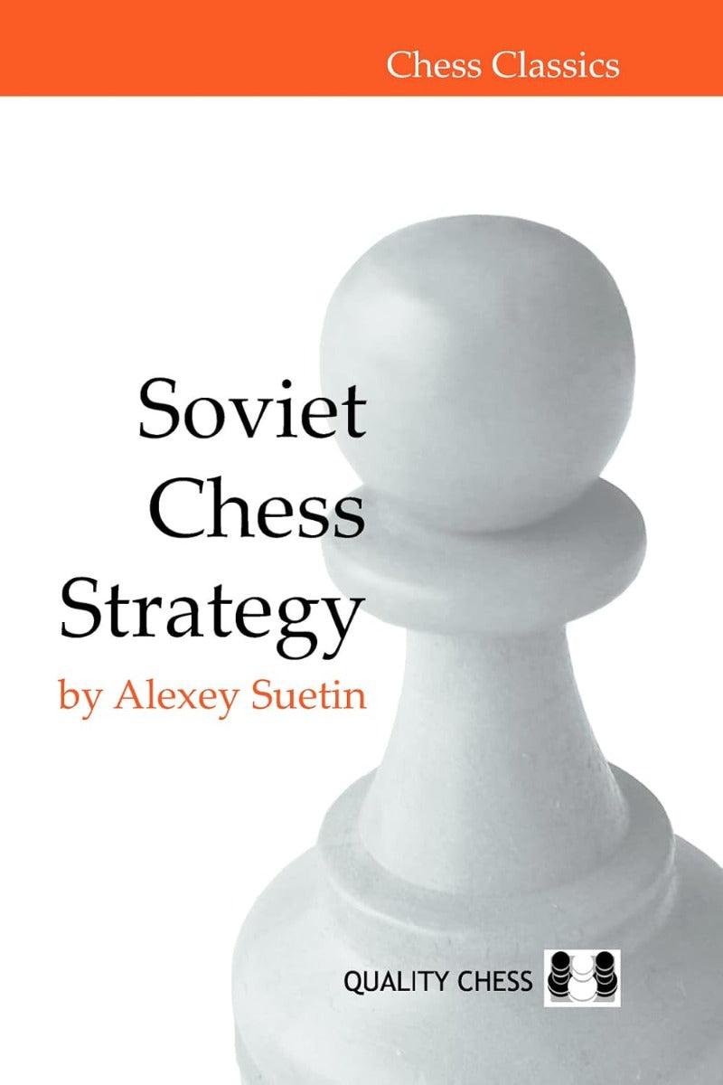 Soviet Chess Strategy by Alexey Suetin (miękka okładka) - Soviet Chess Strategy by Alexey Suetin (miękka okładka)
