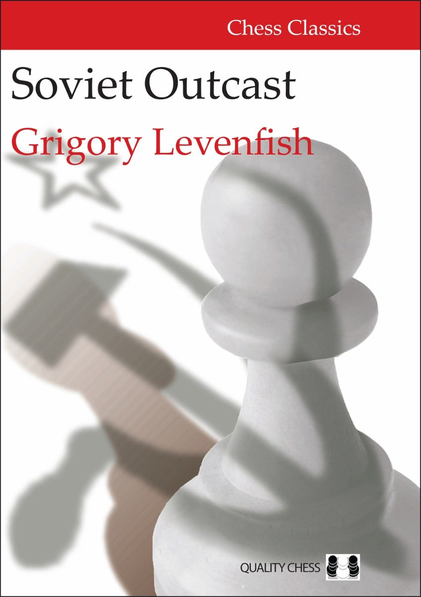 Soviet Outcast by Grigory Levenfish (hardcover) - Soviet Outcast by Grigory Levenfish (hardcover)