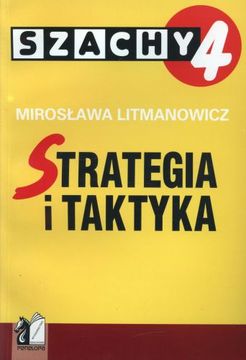 Ajedrez para niños. Parte 4. Estrategia y táctica - Mirosława Litmanowicz - Ajedrez para niños. Parte 4. Estrategia y táctica - Mirosława Litmanowicz