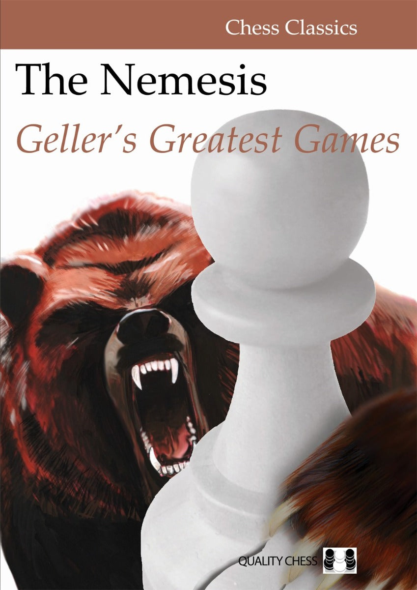 The Nemesis - Geller's Greatest Games by Efim Geller (softcover) - The Nemesis - Geller's Greatest Games by Efim Geller (softcover)