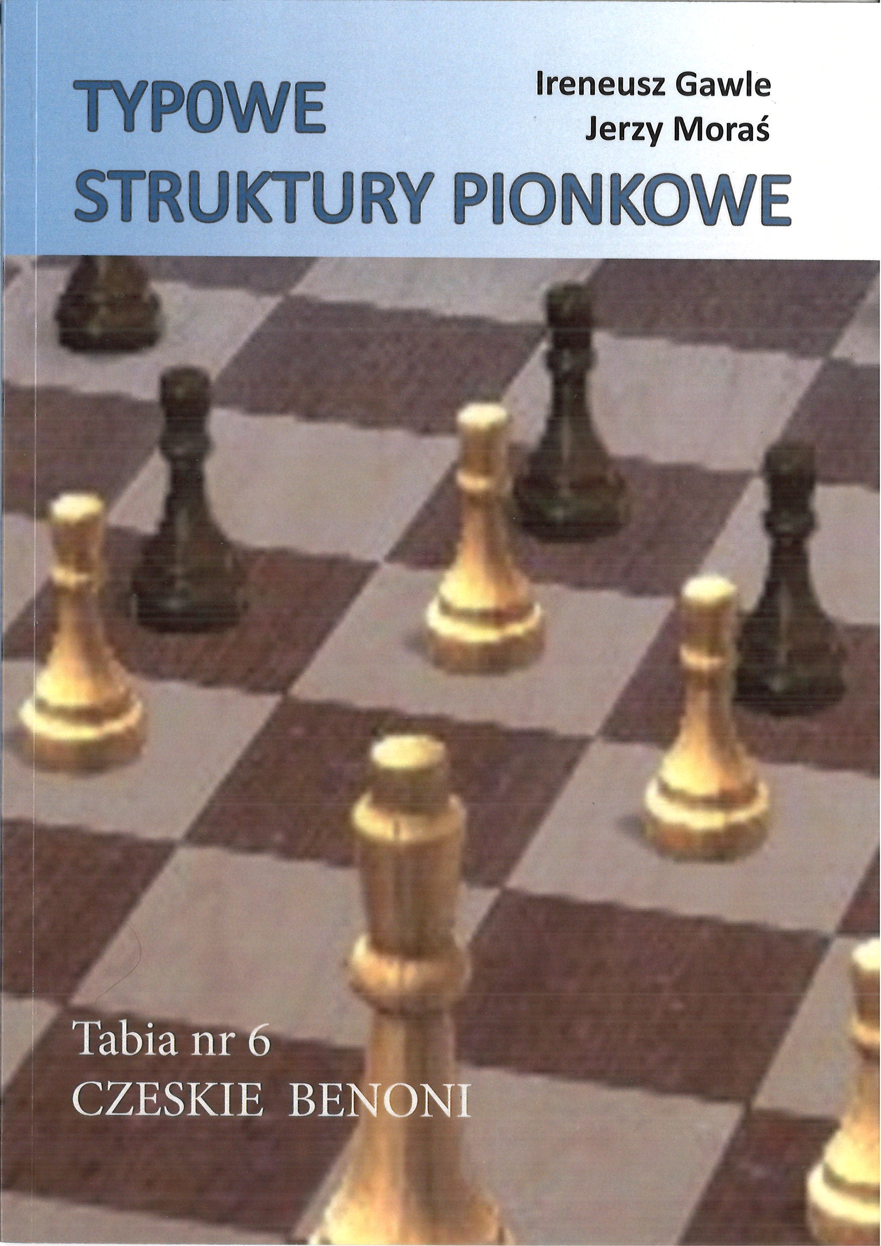 Estructuras típicas de peones. Benoni checo - I. Gawle, J. Moraś - Estructuras típicas de peones. Benoni checo - I. Gawle, J. Moraś