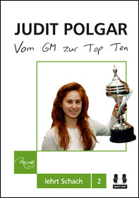 Vom GM zur Top Ten - Judit Polgar lehrt Schach 2 (hardcover) - Vom GM zur Top Ten - Judit Polgar lehrt Schach 2 (hardcover)