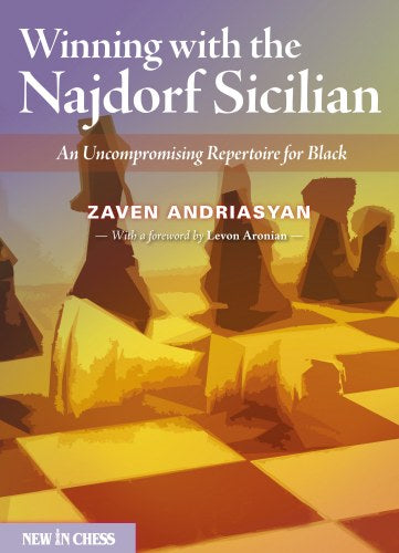 Winning with the Najdorf Sicilian - Winning with the Najdorf Sicilian