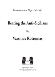 Grandmaster Repertoire 6A - Cómo vencer a las defensas antisicilianas, de Vassilios Kotronias (tapa blanda)