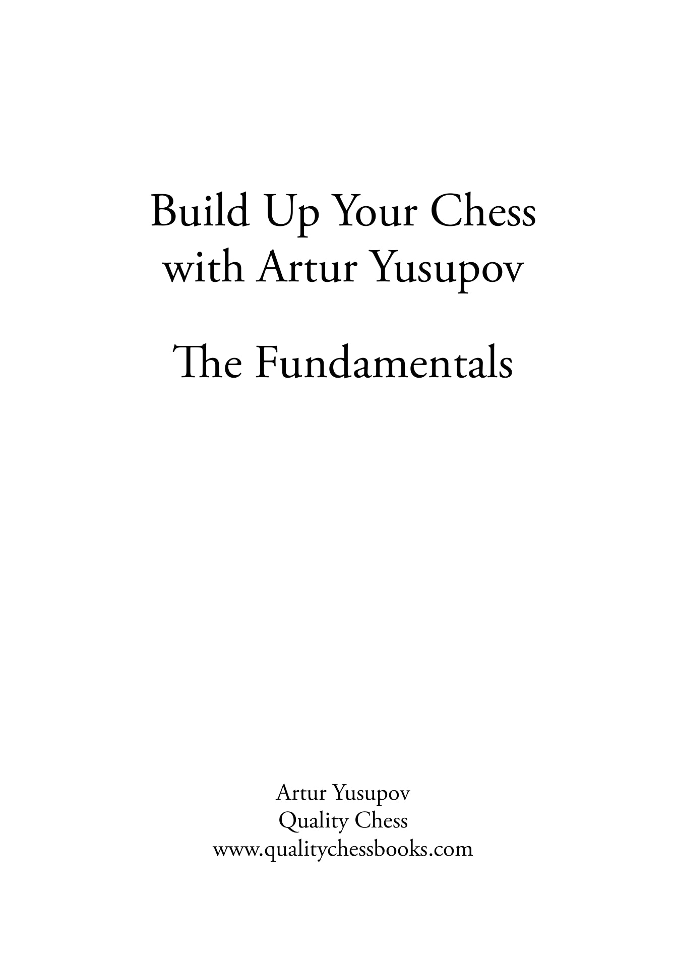 Build up your Chess 1 - Artur Yusupov (tapa blanda) - Build up your Chess 1 - Artur Yusupov (tapa blanda)