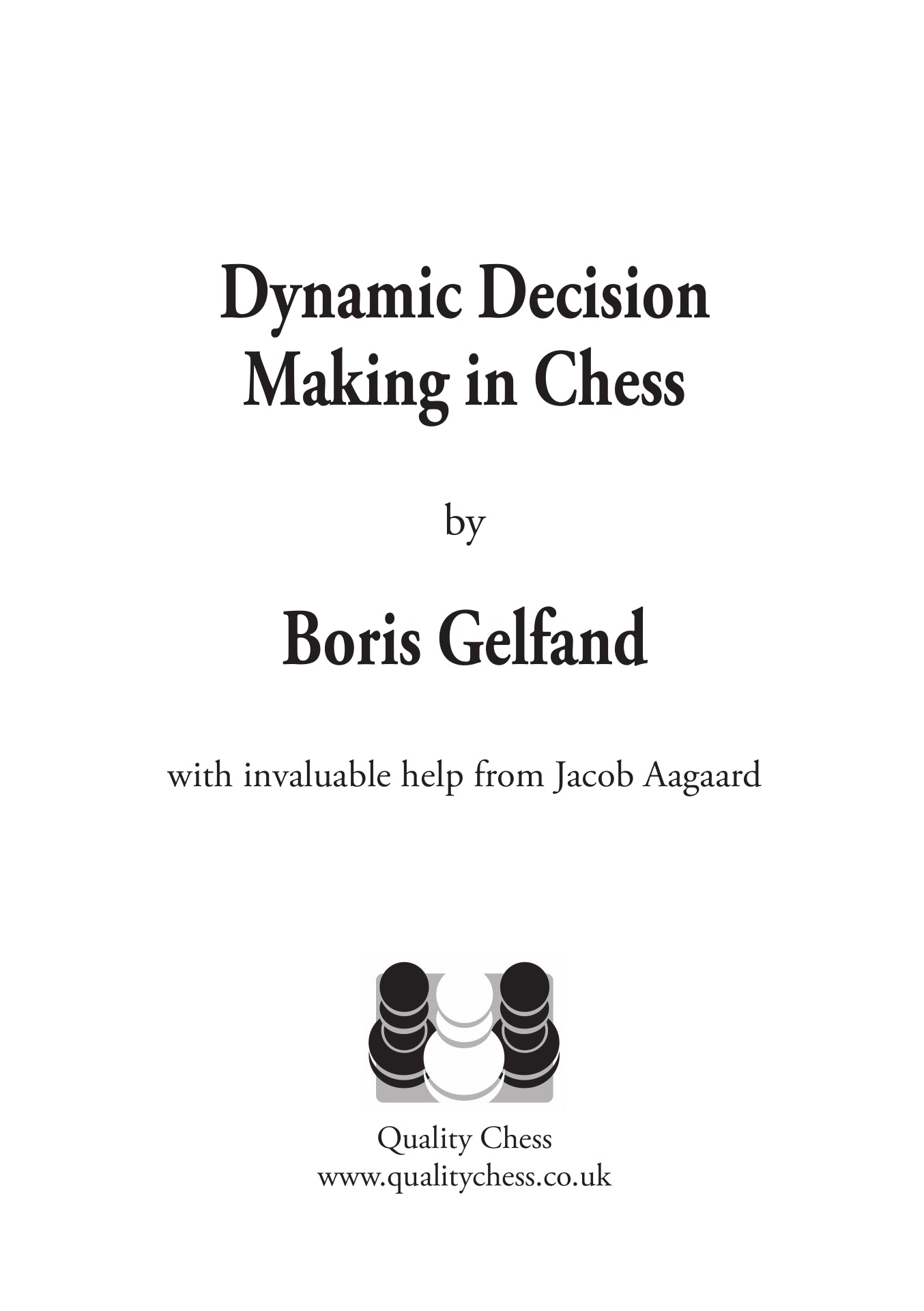 Dynamic Decision Making in Chess by Boris Gelfand (Paperback) - Dynamic Decision Making in Chess by Boris Gelfand (Paperback)