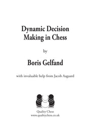 Dynamic Decision Making in Chess by Boris Gelfand (Paperback)