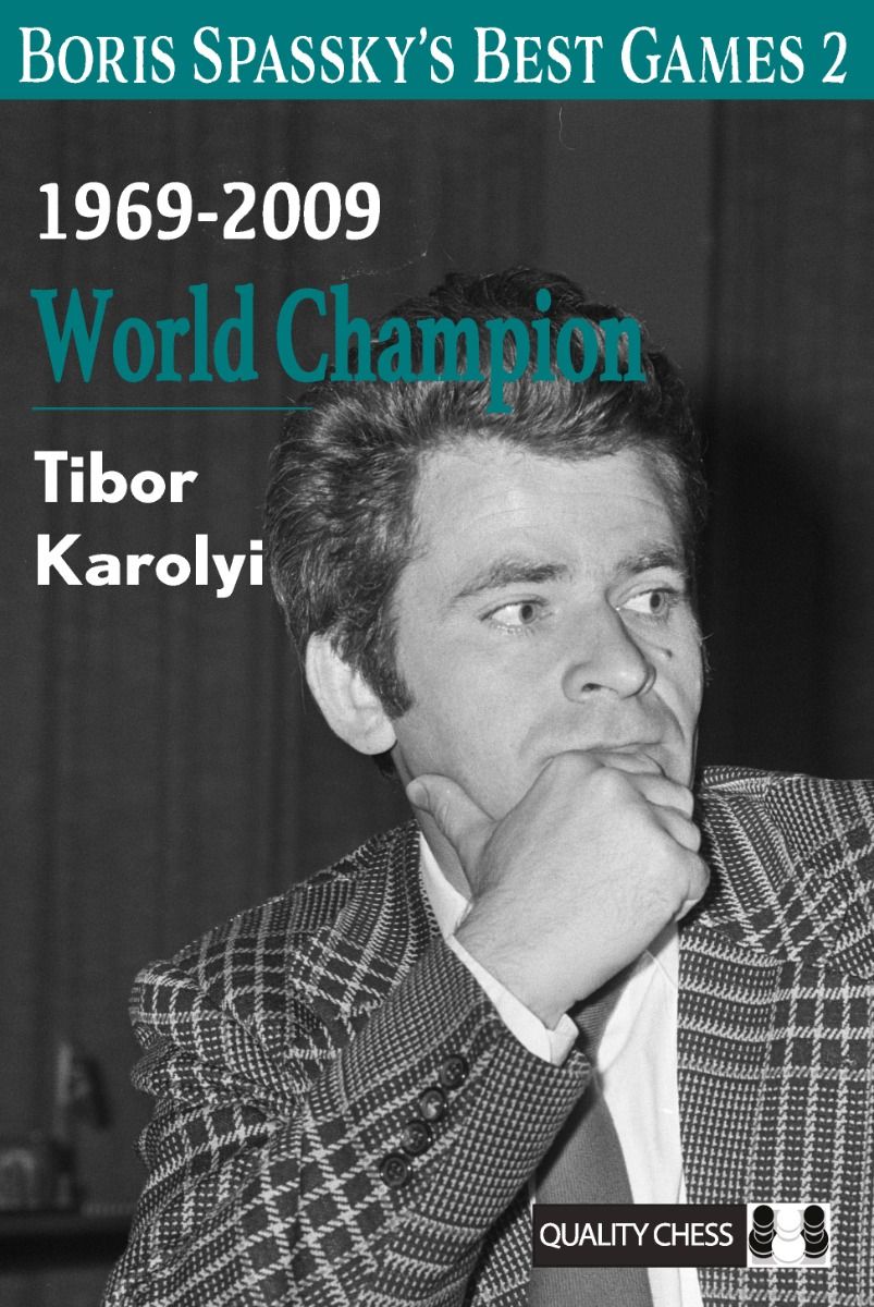 Boris Spassky's Best Games 2 by Tibor Karolyi (miękka okładka) - Boris Spassky's Best Games 2 by Tibor Karolyi (miękka okładka)