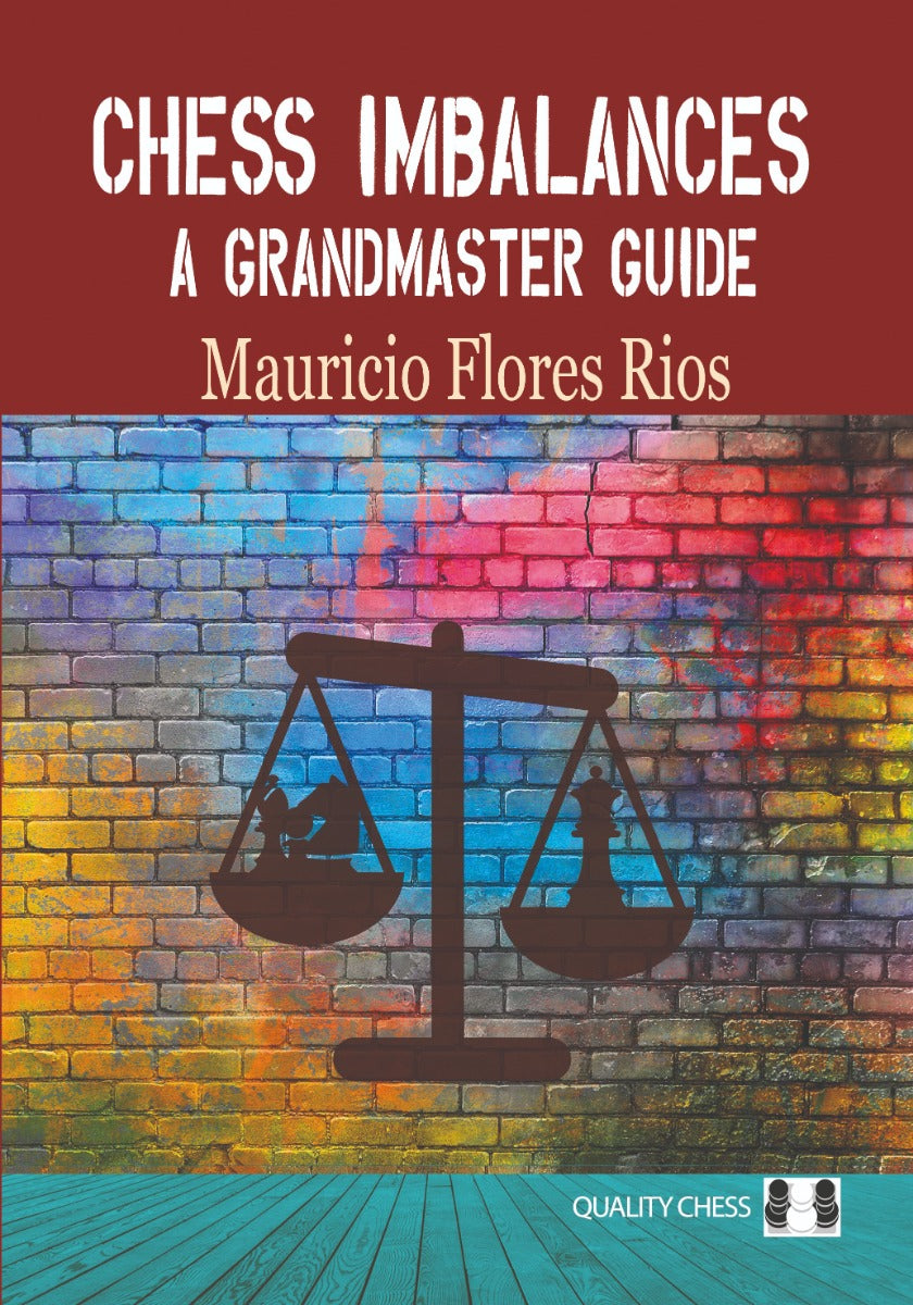 Déséquilibres aux échecs - Un guide par un G.M. Mauricio Flores Rios (relié) - Déséquilibres aux échecs - Un guide par un G.M. Mauricio Flores Rios (relié)