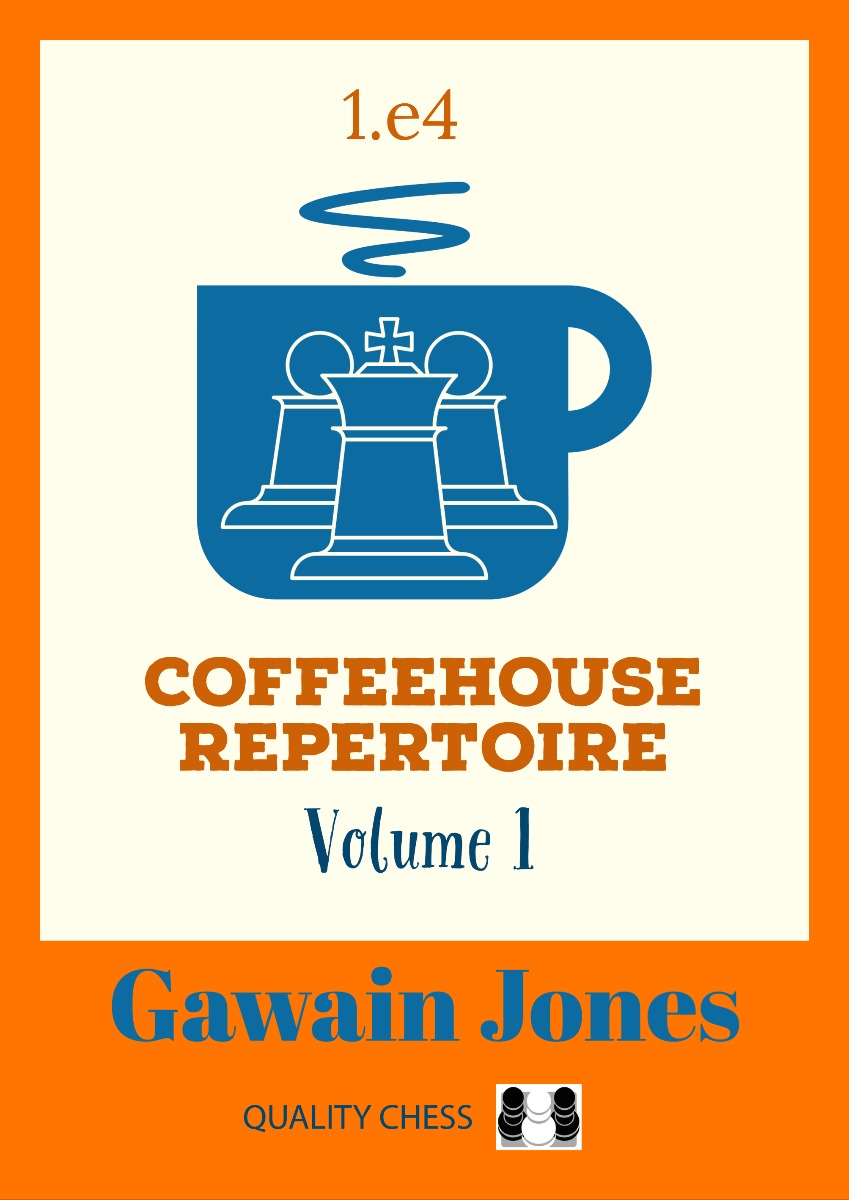 Coffeehouse Repertoire 1.e4 Volume 1 by Gawain Jones (miękka okładka) - Coffeehouse Repertoire 1.e4 Volume 1 by Gawain Jones (miękka okładka)