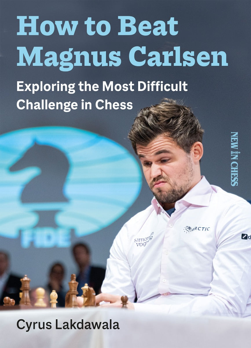 How to beat Magnus Carlsen - How to beat Magnus Carlsen