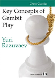 Key Concepts of Gambit Play by Yuri Razuvaev (hard cover)