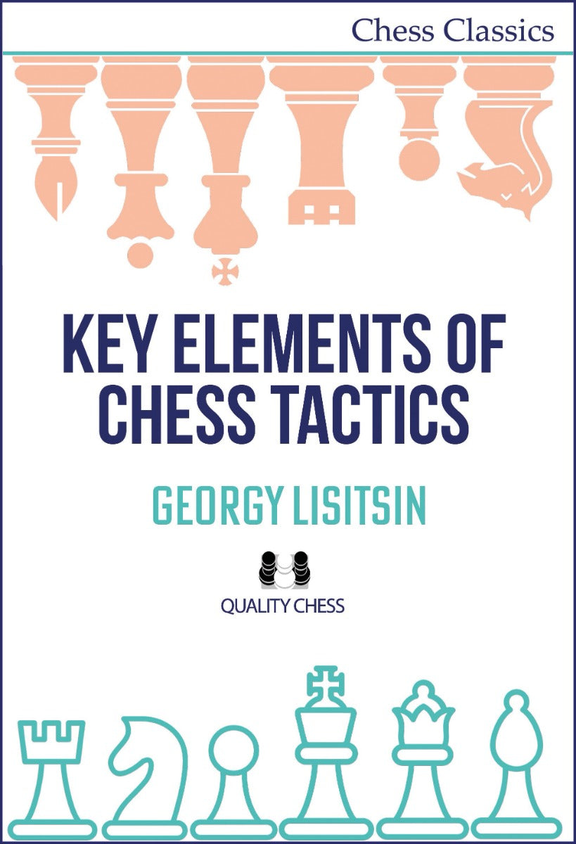 Key Elements of Chess Tactics (Paperback) - Key Elements of Chess Tactics (Paperback)