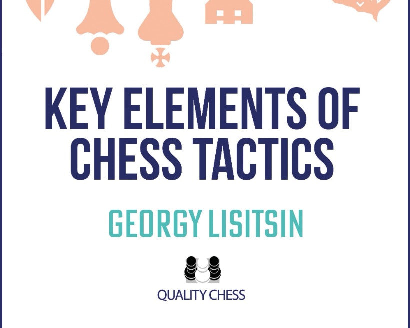 key-elements-of-chess-tactics-by-georgy-lisitsin-twarda-okladka-9781784832070_9e52cbce-522c-47ef-b0f9-23f261bc4bcc.jpg
